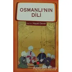 Osmanlının Dili - Hayati Develi - Kesit Yayınları