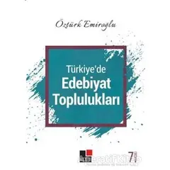 Türkiyede Edebiyat Toplulukları - Öztürk Emiroğlu - Kesit Yayınları