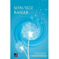 Son/Suz Bahar - Oğuzhan Karaburgu - Kesit Yayınları