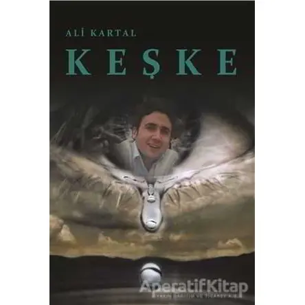 Keşke - Ali Kartal - Kitap Dostu Yayınları