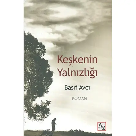 Keşkenin Yalnızlığı - Basri Avcı - Az Kitap