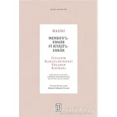 Menba‘u’l-Ebhar Fi Riyazi’l-Ebrar - Hazini - Ketebe Yayınları