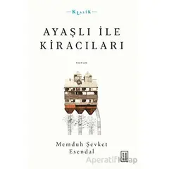 Ayaşlı ile Kiracıları - Memduh Şevket Esendal - Ketebe Yayınları