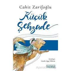 Küçük Şehzade - Cahit Zarifoğlu - Ketebe Yayınları