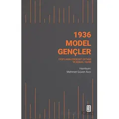 1936 Model Gençler - Mehmet Güven Avcı - Ketebe Yayınları