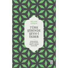 Türk Şiirinde Şeyh-i Ekber - Selami Şimşek - Ketebe Yayınları