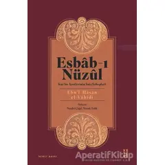 Esbab-ı Nüzul: Kuran Ayetlerinin İniş Sebepleri - Ebul-Hasan el-Vahidi - Ketebe Yayınları