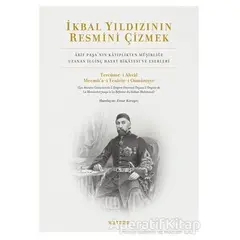 İkbal Yıldızının Resmini Çizmek - Ensar Karagöz - Ketebe Yayınları