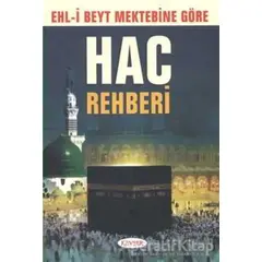 Ehl-i Beyt Mektebine Göre Hac Rehberi - Kolektif - Kevser Yayınları