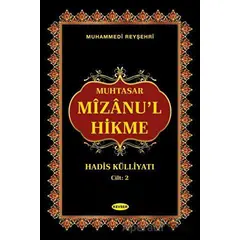 Muhtasar Mizanul Hikme Hadis Külliyatı - 2 Cilt Takım - Muhammed Reyşehri - Kevser Yayınları