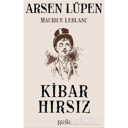 Kibar Hırsız - Arsen Lüpen - Maurice Leblanc - Puslu Yayıncılık