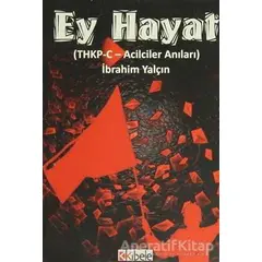 Ey Hayat - İbrahim Yalçın - Kibele Yayınları