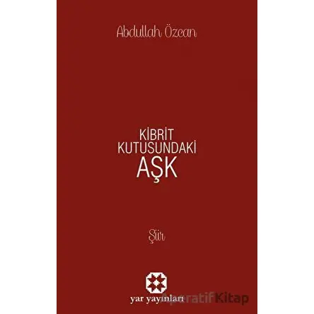 Kibrit Kutusundaki Aşk - Abdullah Özcan - Yar Yayınları