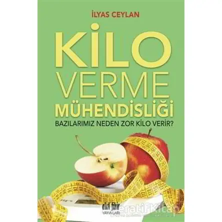 Kilo Verme Mühendisliği - İlyas Ceylan - Akıl Fikir Yayınları