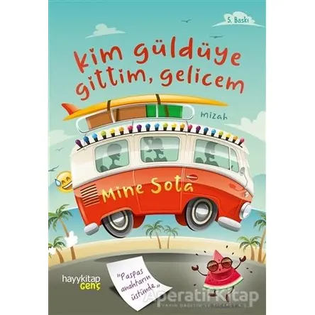 Kim Güldüye Gittim, Gelicem - Mine Sota - Hayykitap