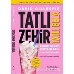 Tatlı Zehir Tatlı Bela - David Gillespie - Nail Kitabevi Yayınları