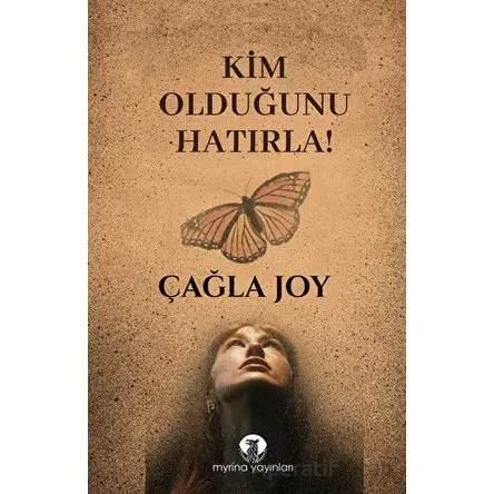 Kim Olduğunu Hatırla! - Çağla Joy - Myrina Yayınları