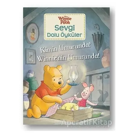 Kimin Umrunda? Winnienin Umurunda! - Winnie the Pooh Sevgi Dolu Öyküler