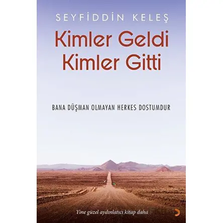 Kimler Geldi Kimler Gitti - Seyfiddin Keleş - Cinius Yayınları