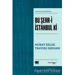 Bu Şehr-i İstanbul ki - Tanyeri Erkman - Encore Yayınları
