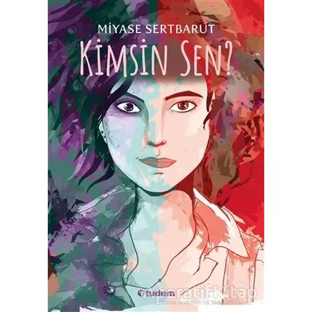 Kimsin Sen? - Miyase Sertbarut - Tudem Yayınları