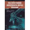 Fen Öğretiminde Araştırmaya Dayalı Öğrenme - Simge Akpullukçu Koç - Akademisyen Kitabevi