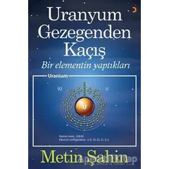 Uranyum Gezegenden Kaçış - Metin Şahin - Cinius Yayınları