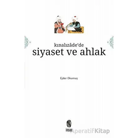 Kınalızadede Siyaset ve Ahlak - Ejder Okumuş - İnsan Yayınları