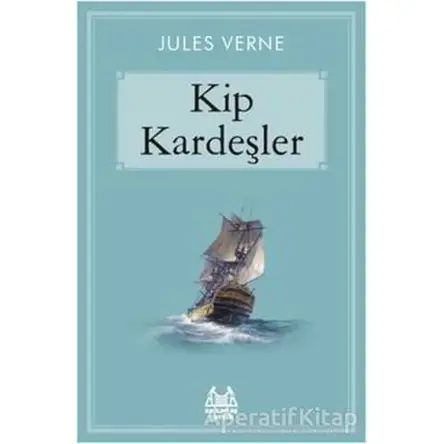 Kip Kardeşler - Jules Verne - Arkadaş Yayınları