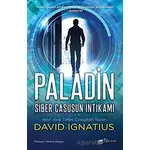 Paladin: Siber Casusun İntikamı - David Ignatius - The Roman