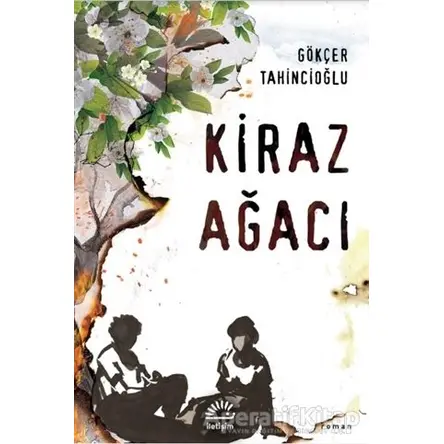 Kiraz Ağacı - Gökçer Tahincioğlu - İletişim Yayınevi