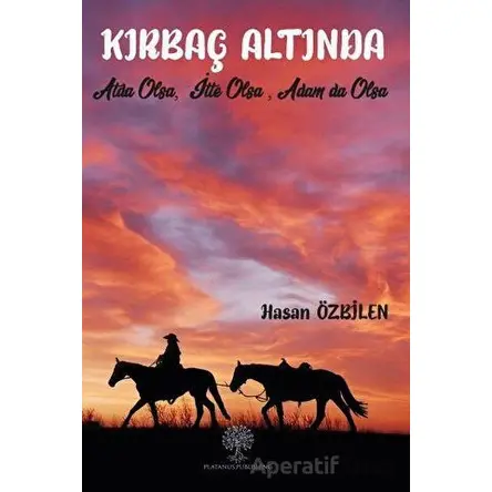 Kırbaç Altında - Hasan Özbilen - Platanus Publishing