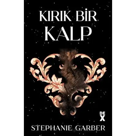 Kırık Bir Kalp - Stephanie Garber - Dex Yayınevi