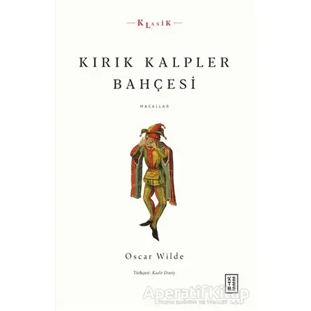 Kırık Kalpler Bahçesi - Oscar Wilde - Ketebe Yayınları