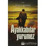 Ayakkabılar Yürümez - Sevda Kıdeyş - Anatolia Kitap