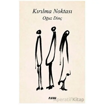 Kırılma Noktası - Oğuz Dinç - Aylak Adam Kültür Sanat Yayıncılık