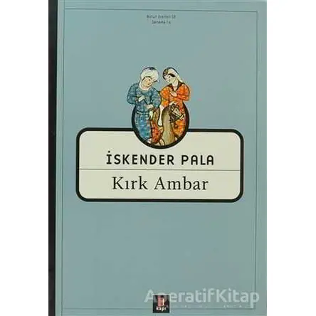 Kırk Ambar - İskender Pala - Kapı Yayınları