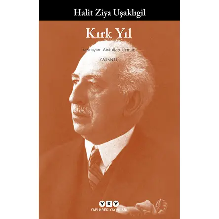 Kırk Yıl - Halid Ziya Uşaklıgil - Yapı Kredi Yayınları