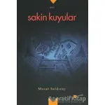 Sakin Kuyular - Murat Saldıray - Meserret Yayınları