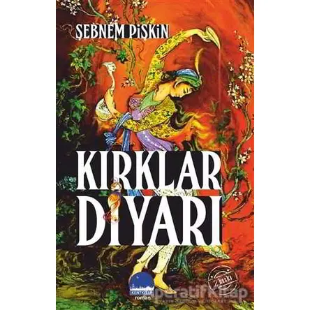 Kırklar Diyarı - Şebnem Pişkin - Kent Kitap