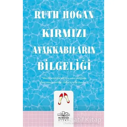 Kırmızı Ayakkabıların Bilgeliği - Ruth Hogan - Nemesis Kitap