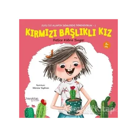 Kırmızı Başlıklı Kız - Zuzu İle Allah’ın İsimlerini Öğreniyorum 2 - Hatice Kübra Tongar - Hayykitap