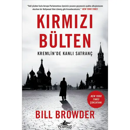 Kırmızı Bülten Kremlinde Kanlı Satranç - Bill Browder - Pegasus Yayınları