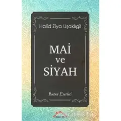 Mai ve Siyah - Halid Ziya Uşaklıgil - Kırmızı Çatı Yayınları