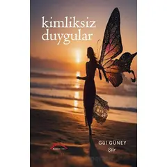 Kimliksiz Duygular - Gül Güney - Kırmızı Çatı Yayınları