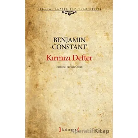 Kırmızı Defter - Benjamin Constant - Kırmızı Yayınları