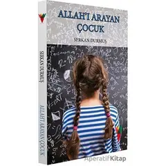 Allahı Arayan Çocuk - Serkan Durmuş - Kırmızı Havuç Yayınları