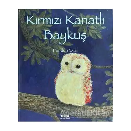 Kırmızı Kanatlı Baykuş - Feridun Oral - Yapı Kredi Yayınları