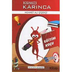 Eğitim Koçu - Kırmızı Karınca 1 - Mehmet Ali Çiçekçi - Kırmızı Karınca Yayınları