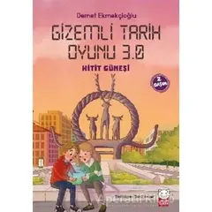 Gizemli Tarih Oyunu 3.0 - Hitit Güneşi - Demet Ekmekçioğlu - Kırmızı Kedi Çocuk